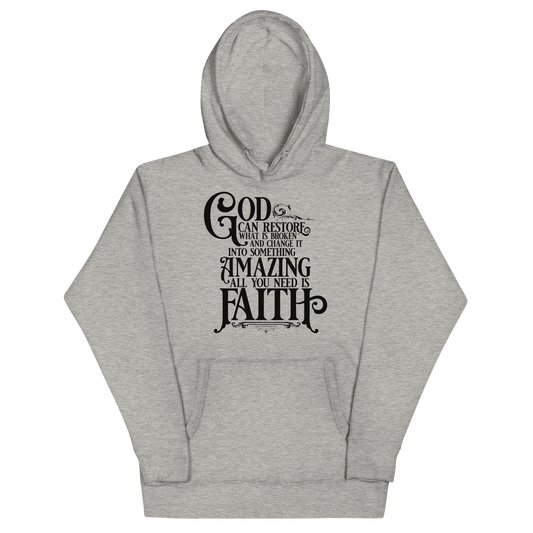 God Restores with Faith Black Text Unisex Hoodie