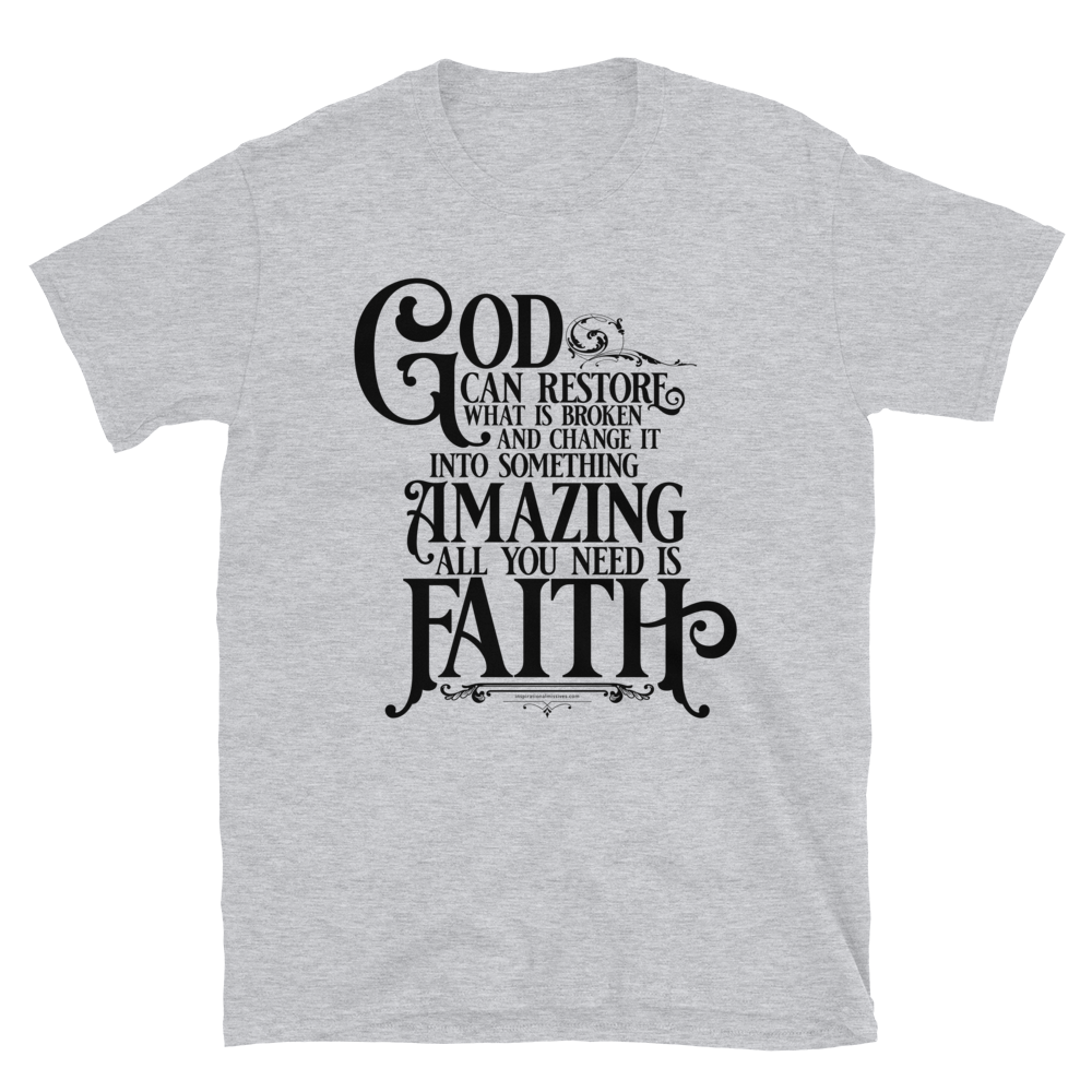 God Restores With Faith Black Text Short-Sleeve Unisex T-Shirt