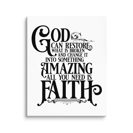 God Restores With Faith 16x20 Canvas Art