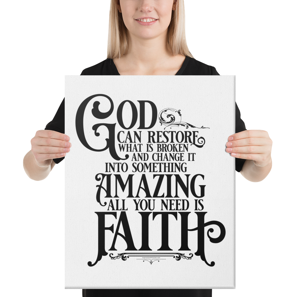 God Restores With Faith 16x20 Canvas Art