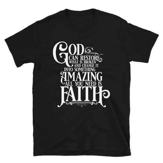 God Restores with Faith White Text Short-Sleeve Unisex T-Shirt
