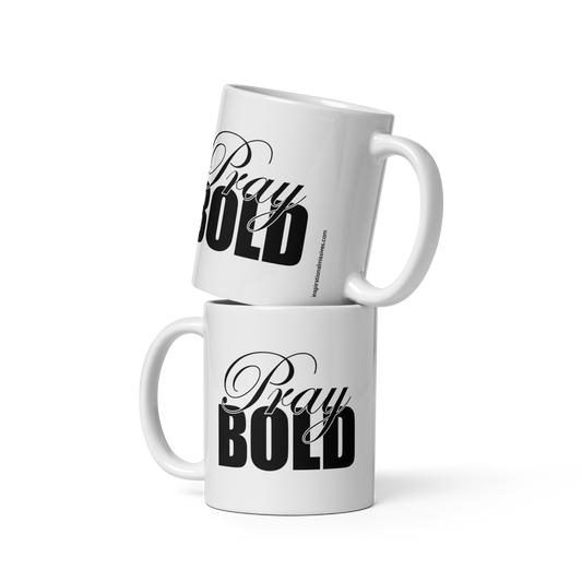 Pray Bold 11 oz. glossy mug