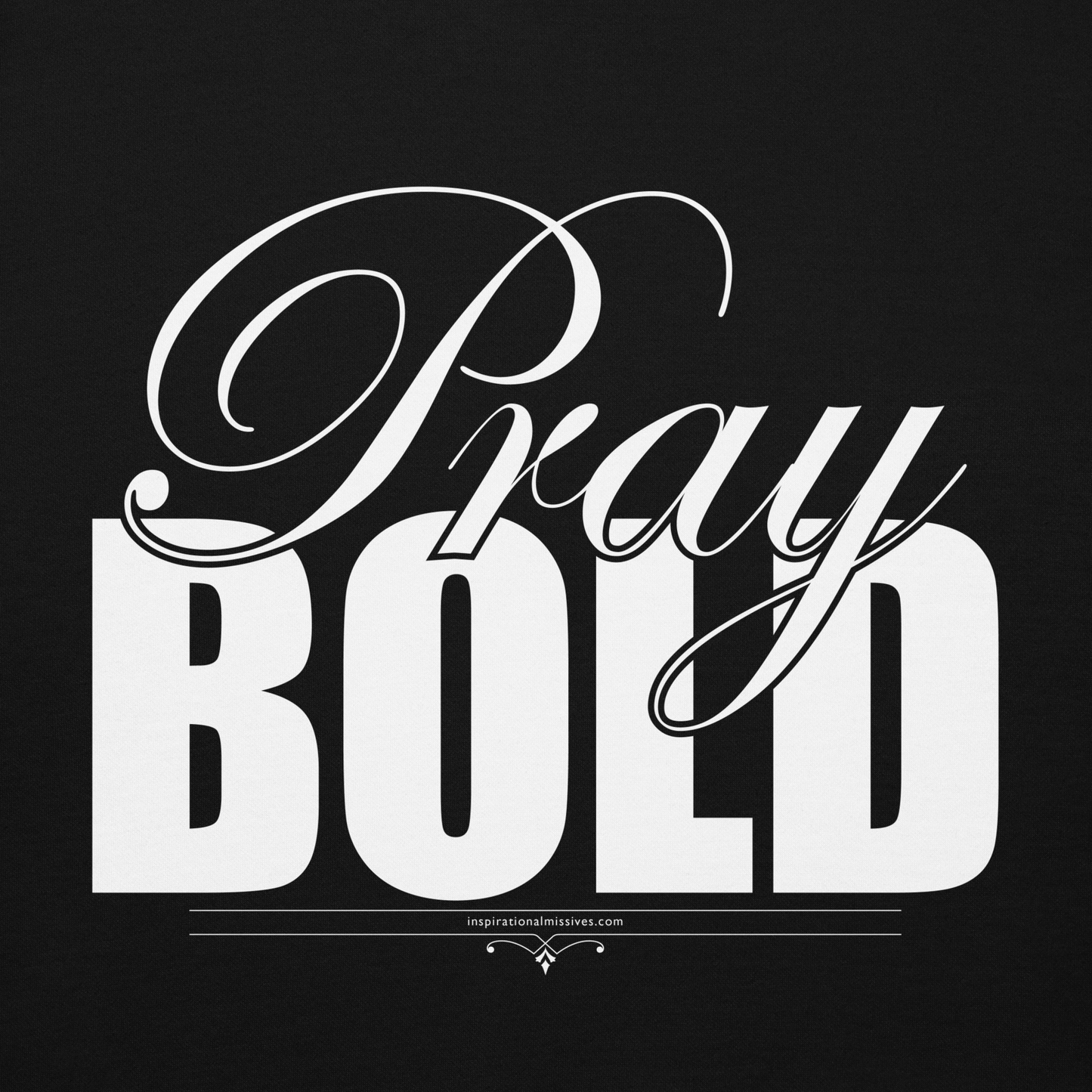 Pray Bold White Text Unisex Hoodie